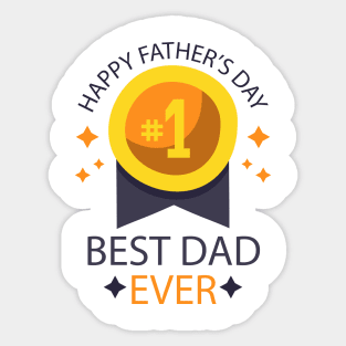 father's day gift - best dad ever - happy father's day - i love you Sticker